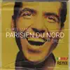 Parisien Du Nord (feat. Cheb Mami) [Remix] - Single album lyrics, reviews, download