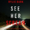 See Her Scream (A Mia North FBI Suspense Thriller—Book 3)