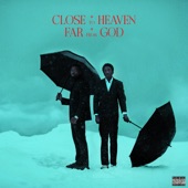 Close To Heaven Far From God artwork