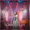 A Cura Sobrenatural - Single