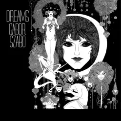 Dreams - Gabor Szabo Dreams - Gabor Szabo