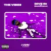 The Vibes / Dive In - Single album lyrics, reviews, download