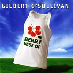 The Berry Vest of Gilbert O'Sullivan - Gilbert O'sullivan