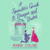 A Spinster's Guide to Danger and Dukes - Manda Collins