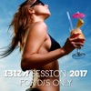 Ibiza Session 2017: For DJ's Only, 2017