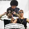 Raspadinha, Limpinha, Vem pro Baile do Bega - Single album lyrics, reviews, download