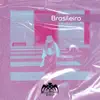 Brasileiro - Single album lyrics, reviews, download