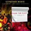 Pass the Plot (feat. Swifty McVay) - Single album lyrics, reviews, download