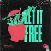 Let It Free (feat. AK3K) - Single album lyrics, reviews, download