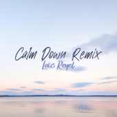 Calm Down - Loïc Reyel