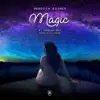 Magic (feat. Mistah Mez) - Single album lyrics, reviews, download