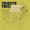 Pennies from Heaven - Tribute Trio
