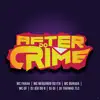 Stream & download After do Crime (feat. MC Fahah, Mc Neguinho do ITR, MC Buraga & MC GF)