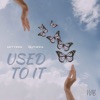 Used To It - Single