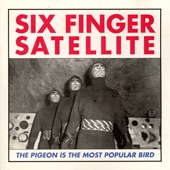Six Finger Satellite - Takes One To Know One