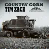 Country Corn (feat. Luke Mills, Dylan Bloom & The Lost Trailers) - Single album lyrics, reviews, download