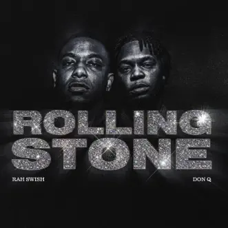 Rolling Stone - Single by Rah Swish & Don Q album reviews, ratings, credits