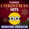 Stream & download Funny Christmas Hits: Minions Version