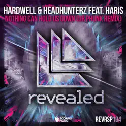 Nothing Can Hold Us Down (feat. Haris) [Dr Phunk Remix] - Single - Hardwell