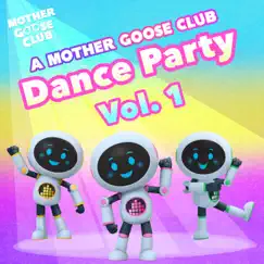 A Mother Goose Club Dance Party Vol. 1 by Mother Goose Club album reviews, ratings, credits