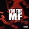 You the MF (feat. J.Marsh & Kween Diamond) - Jacoby Bean lyrics