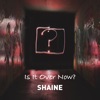 Is It over Now? - Single
