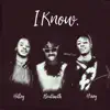 I Know. - Single album lyrics, reviews, download