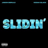 Slidin' (feat. Kodak Black) artwork