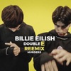 BILLIE EILISH (feat. Econ & Ehan) [REEMIX MURDERS] - Single