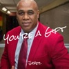 You're a Gift - Single