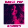 Dance Pop Remixes
