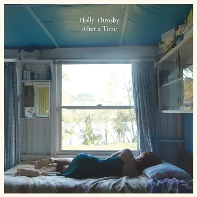 After a Time - Holly Throsby