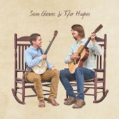 Sam Gleaves & Tyler Hughes - Well I Guess I Told You Off