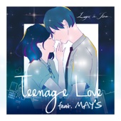 Teenage Love (feat. MAY'S) artwork