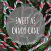 Sweet as Candy Cane - Single