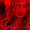 Vas a Volver - Single album lyrics, reviews, download