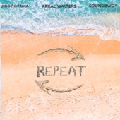 Repeat (feat. Soundbwoy & Arkal Walters) artwork