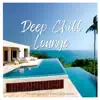 Deep Chill Lounge - Pure Bliss Holiday Feeling Chill House album lyrics, reviews, download