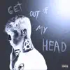 Get out of My Head - Single album lyrics, reviews, download
