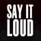 Say It Loud (Kevin McKay Remix) - Brett Gould lyrics