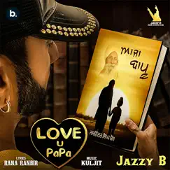 Aaja Bapu - Love U Papa - Single by Jazzy B album reviews, ratings, credits
