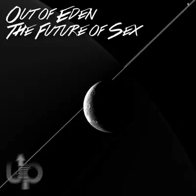 The Future of Sex - Single - Out of Eden