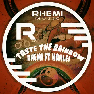 Taste the Rainbow (feat. Hanlei) - Single by Rhemi album reviews, ratings, credits