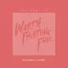 Worth Fighting For (Remixes) album lyrics, reviews, download