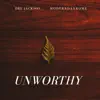 Unworthy (feat. ModernDayRome) - Single album lyrics, reviews, download