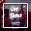 One Dance (Tiktok Edit) - Single album lyrics, reviews, download