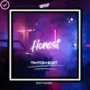 Honest (Tik Tok Edit) - Single album lyrics, reviews, download