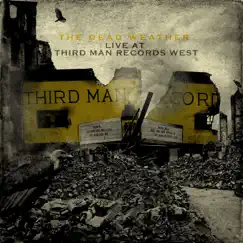 Live at Third Man Records West - EP by The Dead Weather album reviews, ratings, credits