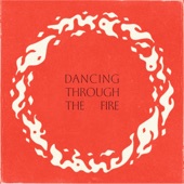 Dancing Through the Fire artwork