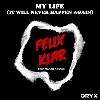 My Life Remix - Single by Felix Klar & Margo Gontar album reviews, ratings, credits